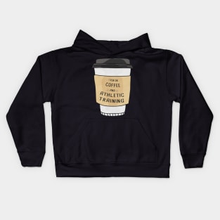 I Run On Athletic Training And Coffee Kids Hoodie